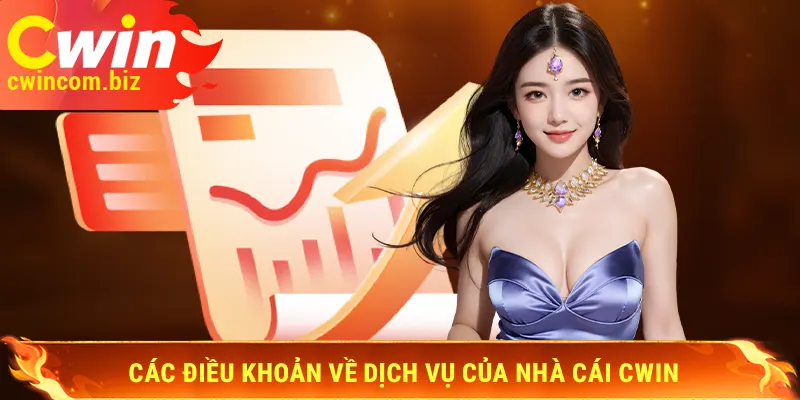 Các điều khoản về dịch vụ của nhà cái Cwin